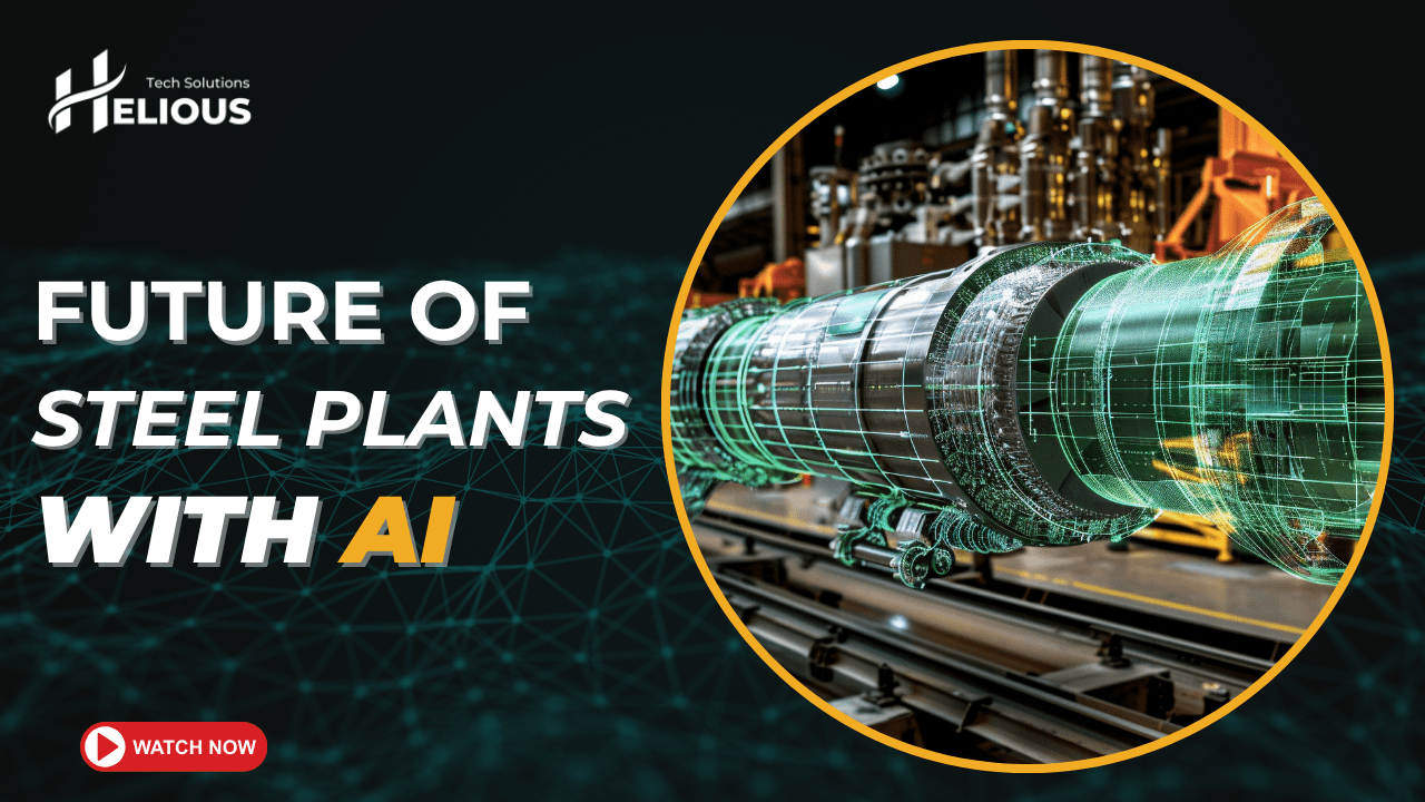 WELCOME 2025: Future of Steel Plants with AI | Helios Tech Solutions